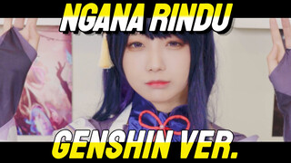 Ngana Rindu Genshin ver.