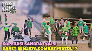 GTA V RP - KOPERASI SANDRA POLISI ( DAPET SENJATA COMBAT PISTOL ) !?