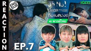 (ENG SUB) [REACTION] Oh No! ผีแซดกับแบดบอย (พากย์ไทย) | EP.7 | IPOND TV