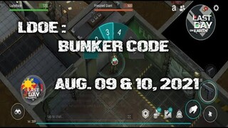 LDOE: CURRENT BUNKER ALFA CODE (AUGUST 09 & 10,  2021 ) - LAST DAY ON EARTH: SURVIVAL