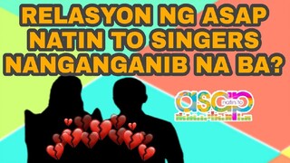 RELASYON NG ASAP NATIN TO SINGERS NANGANGANIB NA BA?