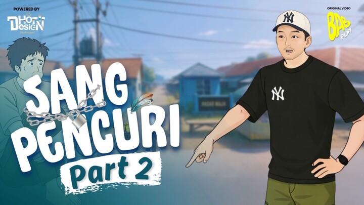 SANG PENCURI PART 2 - Drama Animasi