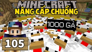 THỬ THÁCH SINH TỒN MINECRAFT 1.15 | Tập 105 | Nâng Cấp Chuồng Gà Và Thử Nuôi 1000 Con Gà !!