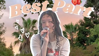 Giai điệu R&B này thậm chí còn ngọt ngào hơn cả dâu tây ~ Cover Best Part - Daniel Caesar & HER (Cov