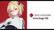 Ashizawa Saki Cover Songs Part VIII