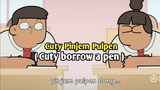 Cuty Pinjem Pulpen (Cuty borrow a pen)