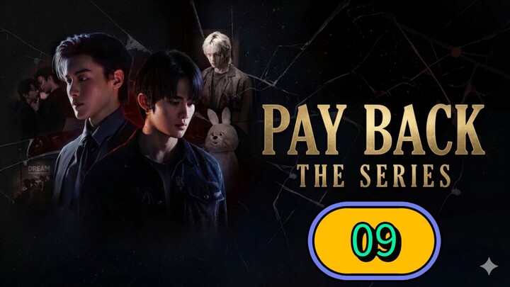 Payback the Series | Episode 9 - Eng sub  เพย์แบค เดอะซีรีส์