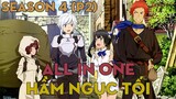 Tóm Tắt| " Hầm ngục tối " | Season 4| P2 | AL Anime