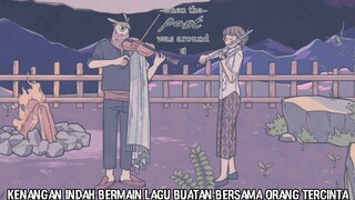 Kisah Cinta Seorang Wanita Yang Menyukai Seorang Violinist |When The Past Was Around Last Part