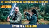 [Review Phim] Khi Thánh Lầy DEADPOOL Du Hành Thời Gian Giải Cứu Thế Giới | Ryan Reynolds