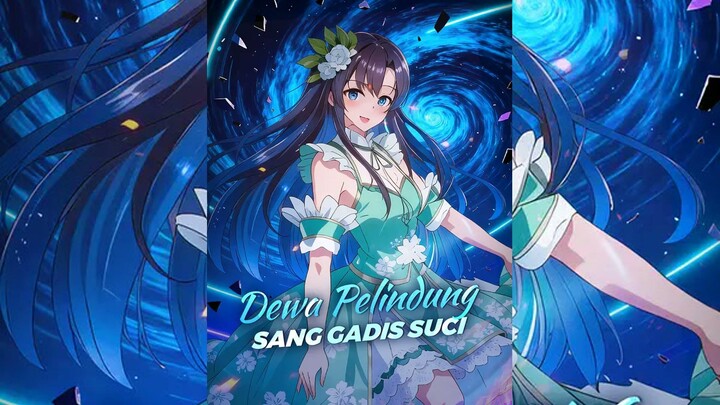 Dewa Pelindung Sang Gadis Suci Full Bahasa Indonesia (DW)