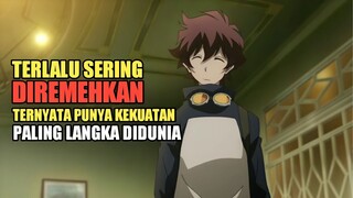 Terlalu Sering Diremehkan, Anak Ini Mendapatkan Kekuatan Yang Sangat Langka ‼️ Alur Cerita Anime