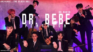 Pentagon - Dr. 베베(Dr. BeBe) [8D AUDIO] USE HEADPHONES 🎧