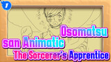 [Osomatsu-san Animatic] The Sorcerer's Apprentice_1