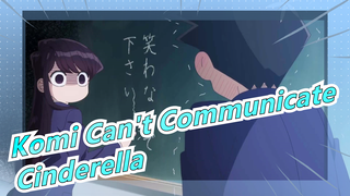 [Komi Can't Communicate] OP Cinderella (full ver.) / With Lyrics