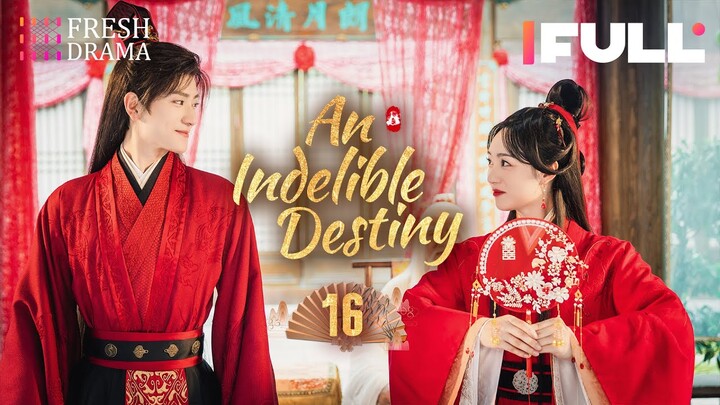 【Multi-sub】An Indelible Destiny EP16 | Amanda Liu, Wang Tingxu | 妙绝好姻缘 | Fresh Drama
