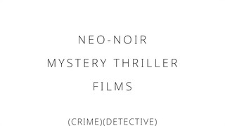 Neo-noir mystery thriller films