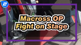 [Macross F AMV] OP Fight on Stage AI 4K_2