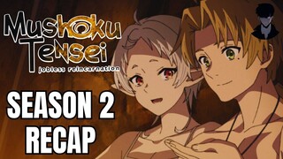 Mushoku Tensei : Jobless Reincarnation Season 2 Part 1 Recap