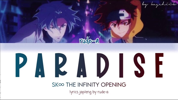 SK8 the infinity - OPENING 1 [ PARADISE ] by Rude-a lyrics jap/rom/eng