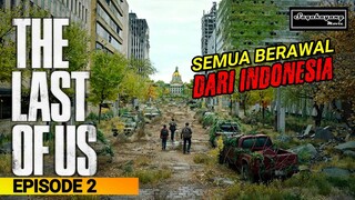 JAMUR CORDYCEPS DARI INDONESIA PENYEBAB KIAMAT !! - THE LAST OF US EPS 2