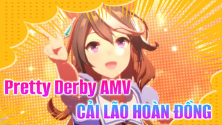 CẢI LÃO HOÀN ĐỒNG | Pretty Derby AMV