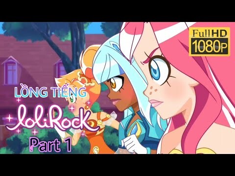 LOLIROCK | VƯƠNG QUỐC PHA LÊ (LỒNG TIẾNG) PHẦN 1 TẬP 1 [HTV3]