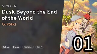 Towa no Yuugure | Dusk Beyond The End Of The World Episode 01