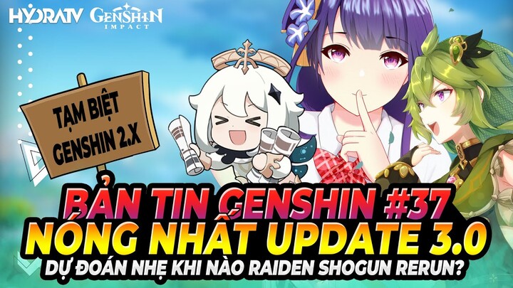 Bản Tin Genshin #37: Điểm NÓNG NHẤT Sumeru: Banner Chính Thức 3.0! Đoán Raiden Rerun & Hơn Thế Nữa