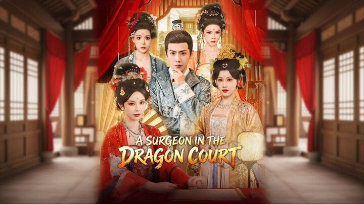 A Surgeon in the Dragon Court