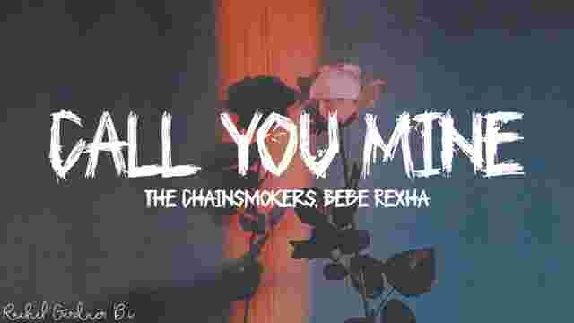 The Chainsmokers, Bebe RexhaCALL YOU MINE
