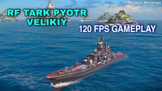 Modern Warships: RF TARK PYOTR VELIKIY.. 120 FPS Gameplay.