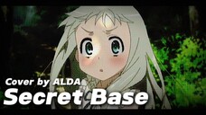 【ALDA】Secret Base 君がくれたもの | Anohana (Cover)