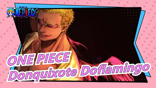 ONE PIECE | [Donquixote Doflamingo] Tuan Jahat Epik | Yang Menang yang Benar