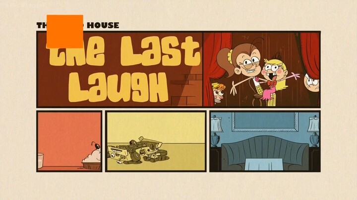 The Loud House Season 6 Episode 10A: The last laugh