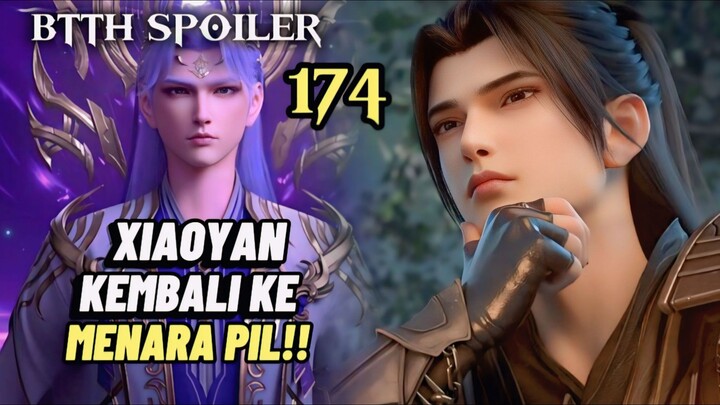 XIAO YAN KEMBALI KE MENARA PIL| BTTH SPOILER S5 EPS 174‼️