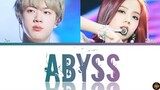 Jin x Jisoo -ABYSS- Lyrics