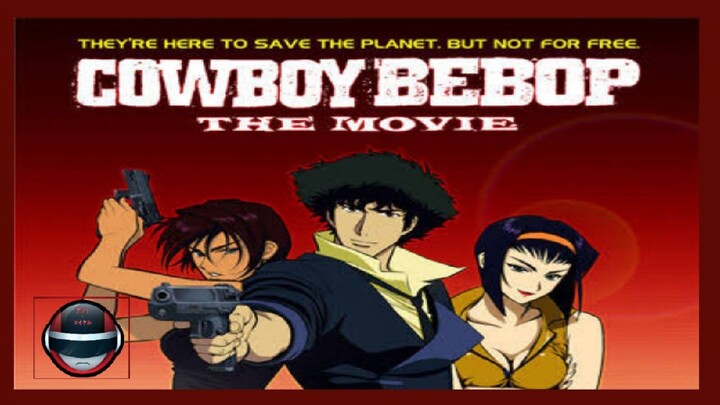 Cowboy Bebop The Movie (2001) ENG DUB