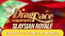 EPISODE 7 DRAG RACE PHILIPPINES SLAYSIAN ROYALE