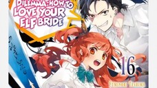 AN ARCHDEMON´S DILEMMA HOW TO LOVE YOUR ELF BRIDE // AUDIO LIBRO // NOVELA LIGERA // VOLUMEN 16