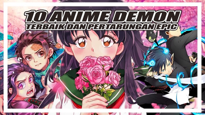 10 ANIME DEMON TERBAIK DAN PERTARUNGAN EPIC!!!