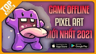 Top Game Offline Mới Chơi Không Cần Mạng  Đồ Họa PIXEL Nghệ Thuật | Android – IOS 2021