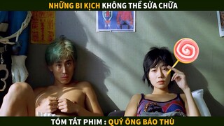 Bị Kịch không thể sửa chữa | Tóm tắt phim : Quý Ông Bao Thù