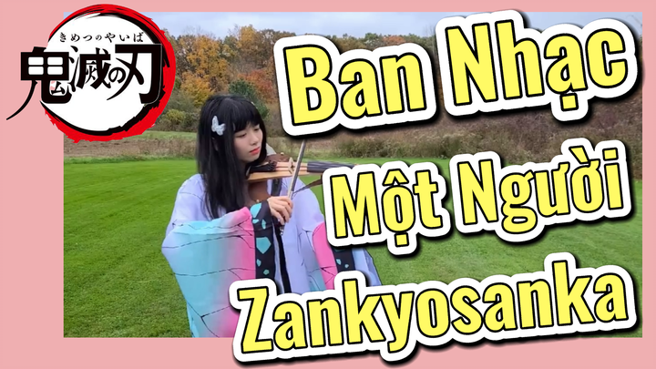 Ban Nhạc Một Người Zankyosanka