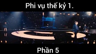 Phim Phi Vụ Thế Kỷ 1 phần 5