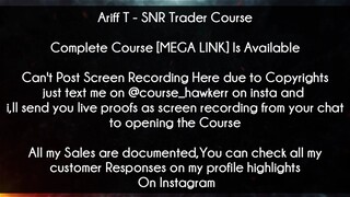 Ariff T Course SNR Trader Course download