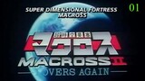 Chou Jikuu Yousai Macross II - Lovers Again 01 Subtitle Indonesia