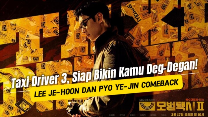 Lee Je-hoon & Pyo Ye-jin Resmi di Taxi Driver 3, Aksi Balas Dendam Siap Dimulai!