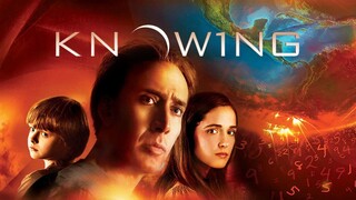 Knowing 2009 (Scifi/Action/Mystery)