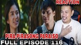 REACTION VIDEO | -Pirasong Paraiso Full Episode 116 | December 6, 2023 |